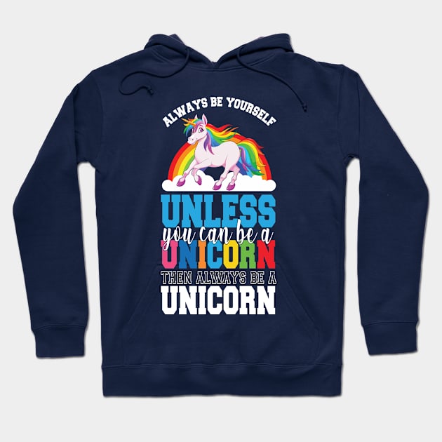 Be always you - unicorn Hoodie by Imutobi